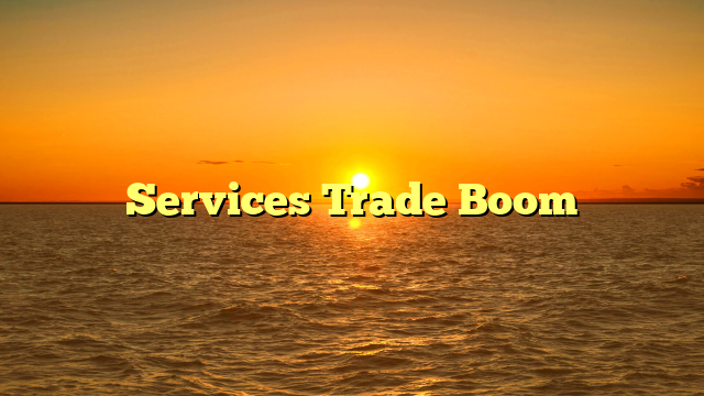 Services Trade Boom